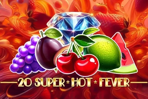20 Super Hot Fever